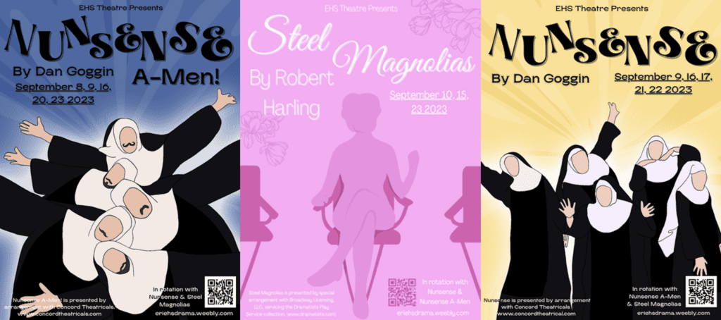 All three posters for the three fall productions - with dates and QR codes - Nunsense, Nunsense A-men and Steel Magnolias. 